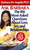 Ask Barbara: The 100 Most Asked Questions About Love, Sex, and Relationships - ISBN: 9780440224280