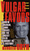 Vulgar Favors: Andrew Cunanan, Gianni Versace, and the Largest Failed Manhunt in U.S. History - ISBN: 9780440225850