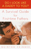 Do I Look Like a Daddy to You?: A Survival Guide for First-Time Fathers - ISBN: 9780440509141