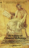 The Dictionary of Classical Mythology: The Indispensable Guide for All Students and Readers of Ancient and Modern Literature and Art - ISBN: 9780553257762