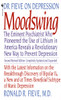 Moodswing: Dr. Fieve on Depression: The Eminent Psychiatrist Who Pioneered the Use of Lithium in America Reveals a Revolutionary New Way to Prevent Depression - ISBN: 9780553279832