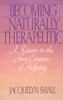 Becoming Naturally Therapeutic: A Return To The True Essence Of Helping - ISBN: 9780553348002