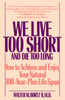 We Live Too Short and Die Too Long: How to Achieve and Enjoy Your Natural 100-Year-Plus Life Span - ISBN: 9780553351934