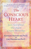 The Conscious Heart: Seven Soul-Choices That Create Your Relationship Destiny - ISBN: 9780553374919
