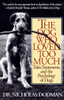 The Dog Who Loved Too Much: Tales, Treatments and the Psychology of Dogs - ISBN: 9780553375268