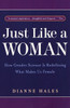 Just Like a Woman: How Gender Science Is Redefining What Makes Us Female - ISBN: 9780553378184