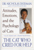 The Cat Who Cried for Help: Attitudes, Emotions, and the Psychology of Cats - ISBN: 9780553378542