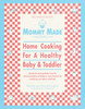Mommy Made and Daddy Too! (Revised): Home Cooking for a Healthy Baby & Toddler - ISBN: 9780553380903