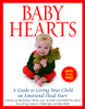 Baby Hearts: A Guide to Giving Your Child an Emotional Head Start - ISBN: 9780553382204