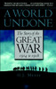 A World Undone: The Story of the Great War, 1914 to 1918 - ISBN: 9780553382402