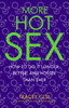 More Hot Sex: How to Do It Longer, Better, and Hotter Than Ever - ISBN: 9780553383942
