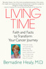 Living Time: Faith and Facts to Transform Your Cancer Journey - ISBN: 9780553384543