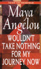Wouldn't Take Nothing for My Journey Now:  - ISBN: 9780553569070
