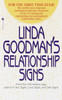 Linda Goodman's Relationship Signs: The World's Most Respected Astrological Authority Reveals Her Secrets of Creating and Interpreting Your Personalized Relationship Charts - ISBN: 9780553580150