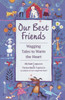 Our Best Friends: Wagging Tales to Warm the Heart - ISBN: 9780553762310