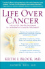 Life Over Cancer: The Block Center Program for Integrative Cancer Treatment - ISBN: 9780553801149