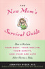 The New Mom's Survival Guide: How to Reclaim Your Body, Your Health, Your Sanity, and Your Sex Life After Having a Baby - ISBN: 9780553805031