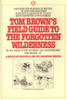 Tom Brown's Field Guide to the Forgotten Wilderness: Discover the Wonders of Nature in Your Own Backyard - ISBN: 9780425097151