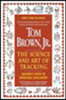 Tom Brown's Science and Art of Tracking: Nature's Path to Spiritual Discovery - ISBN: 9780425157725