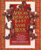 The African-American Baby Name Book: A Treasury of over 10,000 Unique, Traditional, and Creative Names for the New Millennium - ISBN: 9780425159392
