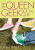 The Queen Geek Social Club:  - ISBN: 9780425211649
