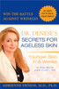 Dr. Denese's Secrets for Ageless Skin: Younger Skin in 8 Weeks - ISBN: 9780425211762