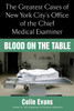 Blood On the Table: The Greatest Cases of New York City's Office of the Chief Medical Examiner - ISBN: 9780425219379