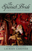 The Spanish Bride: A Novel of Catherine of Aragon - ISBN: 9780425219966