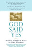 God Said Yes:  - ISBN: 9780425225059