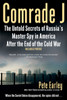 Comrade J: The Untold Secrets of Russia's Master Spy in America After the End of the Cold W ar - ISBN: 9780425225622