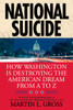 National Suicide: How Washington Is Destroying the American Dream from A to Z - ISBN: 9780425231371