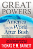 Great Powers: America and the World After Bush - ISBN: 9780425232255