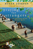 Praying for Strangers: An Adventure of the Human Spirit - ISBN: 9780425245606