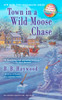 Town in a Wild Moose Chase: A Candy Holliday Murder Mystery - ISBN: 9780425246177