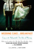Wedding Cake for Breakfast: Essays on the Unforgettable First Year of Marriage - ISBN: 9780425247303