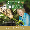 Betty & Friends: My Life at the Zoo - ISBN: 9780425253014