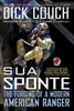 Sua Sponte: The Forging of a Modern American Ranger - ISBN: 9780425253601