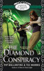 The Diamond Conspiracy: A Ministry of Peculiar Occurrences Novel - ISBN: 9780425267325