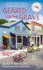 Geared for the Grave:  - ISBN: 9780425268940