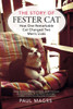 The Story of Fester Cat: How One Remarkable Cat Changed Two Men's Lives - ISBN: 9780425275047