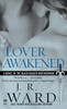 Lover Awakened: A Novel Of The Black Dagger Brotherhood - ISBN: 9780451219367