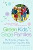 Green Kids, Sage Families: The Ultimate Guide to Raising Your Organic Kids - ISBN: 9780451225818