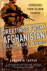 Greetings From Afghanistan, Send More Ammo: Dispatches from Taliban Country - ISBN: 9780451233257