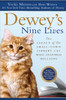 Dewey's Nine Lives: The Legacy of the Small-Town Library Cat Who Inspired Millions - ISBN: 9780451234667