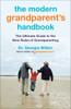 The Modern Grandparent's Handbook: The Ultimate Guide to the New Rules of Grandparenting - ISBN: 9780451235602