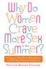 Why Do Women Crave More Sex in the Summer?: 112 Questions That Women Keep Asking- and That Keep Everyone Else Guessing - ISBN: 9780451236814