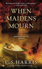 When Maidens Mourn: A Sebastian St. Cyr Mystery - ISBN: 9780451414229