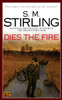 Dies the Fire: A Novel of the Change - ISBN: 9780451460417