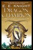 Dragon Champion: Book One of the Age of Fire - ISBN: 9780451460479