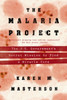 The Malaria Project: The U.S. Government's Secret Mission to Find a Miracle Cure - ISBN: 9780451467331
